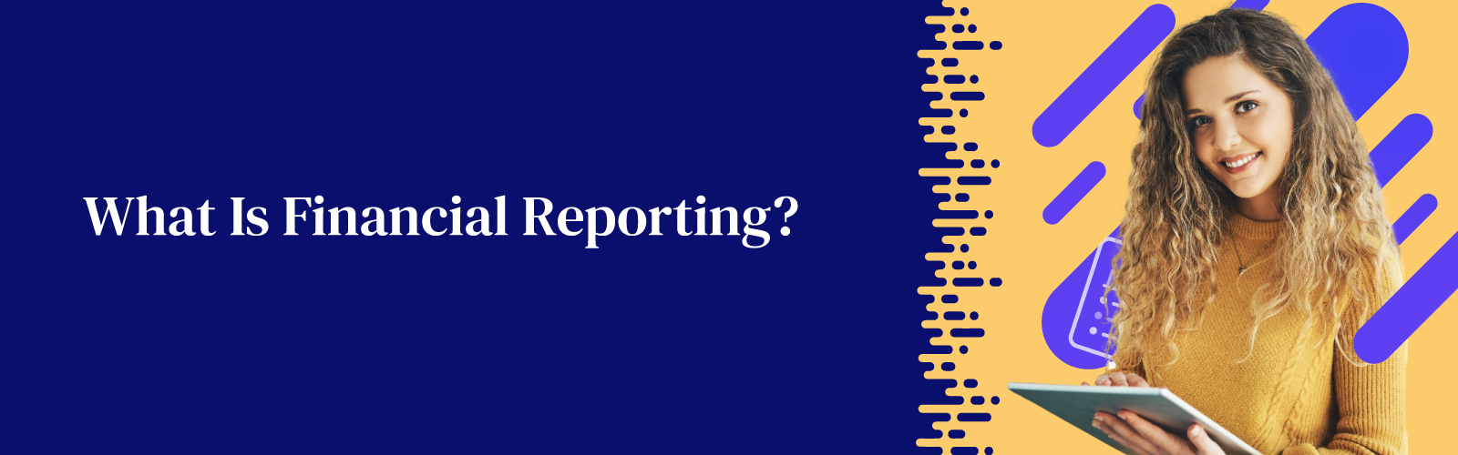 What Is Financial Reporting?